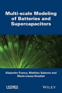 Multi-scale Modeling of Batteries and Supercapacitors (Iste)-cover