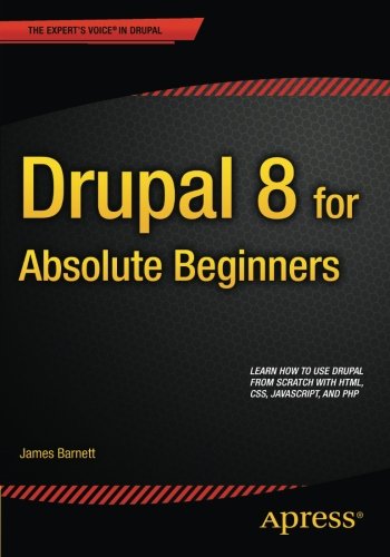 Drupal 8 for Absolute Beginners (Paperback) | 天瓏網路書店