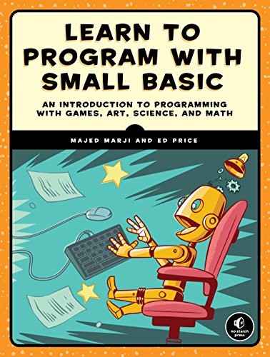 Learn to Program with Small Basic: An Introduction to Programming with ...