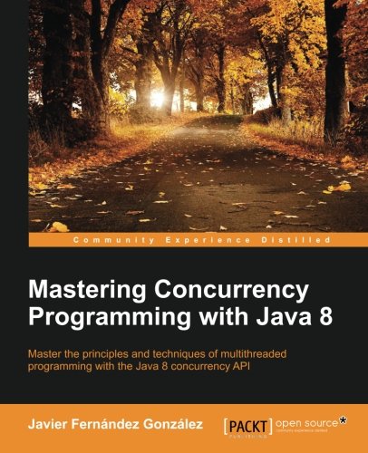 Mastering Concurrency Programming with Java 8（Paperback） | 天瓏網路書店