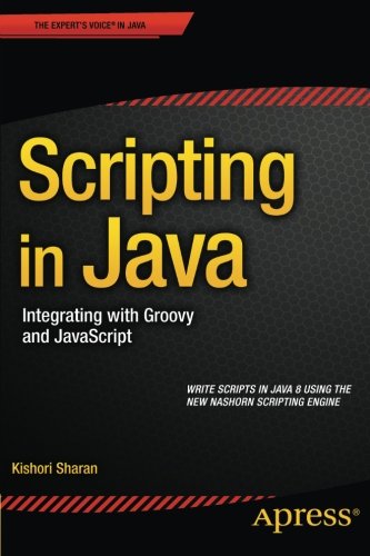 Scripting in Java: Integrating with Groovy and JavaScript | 天瓏網路書店
