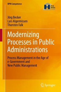 Modernizing Processes in Public Administrations: Process Management in the Age of e-Government and New Public Management (BPM Competence)-cover