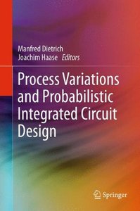 Process Variations and Probabilistic Integrated Circuit Design-cover