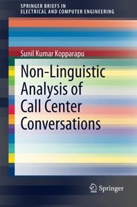 Non-Linguistic Analysis of Call Center Conversations (SpringerBriefs in Electrical and Computer Engineering)-cover