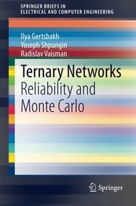 Ternary Networks: Reliability and Monte Carlo (SpringerBriefs in Electrical and Computer Engineering)-cover