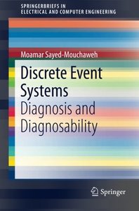 Discrete Event Systems: Diagnosis and Diagnosability (SpringerBriefs in Electrical and Computer Engineering)-cover