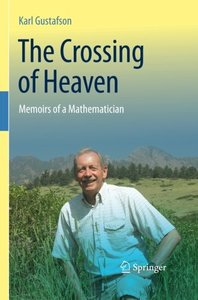 The Crossing of Heaven: Memoirs of a Mathematician-cover