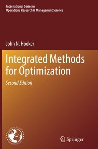 Integrated Methods for Optimization (International Series in Operations Research &amp; Management Science)-cover