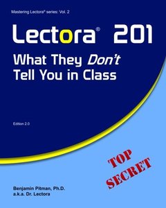 Lectora 201: What They Don't Tell You in Class (Mastering Lectora) (Volume 2)-cover