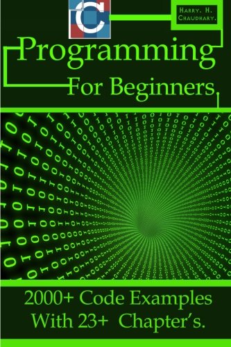 C Programming for Beginners: 2000+ Code Examples with 23+ Chapter's ...