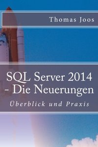 SQL Server 2014 - Die Neuerungen: &Uuml;berblick und Praxis (German Edition)-cover
