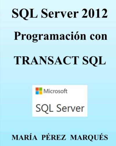 SQL Server 2012. Programación con TRANSACT SQL (Spanish Edition) | 天瓏網路書店