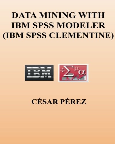Data Mining with SPSS Modeler 第二版 Data Mining with SPSS Modeler 第二版 Amazon.com: Data Mining