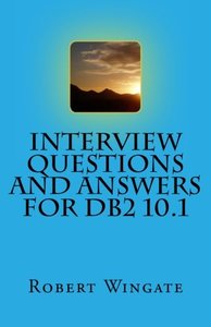 Interview Questions and Answers for DB2 10.1-cover