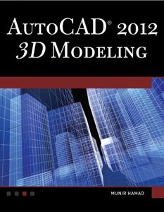 AutoCAD&reg; 2012 3D Modeling-cover