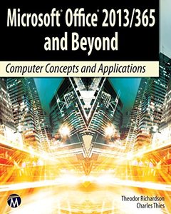 Microsoft Office 2013/365 and Beyond: Computer Concepts and Applications (Computer Science)-cover
