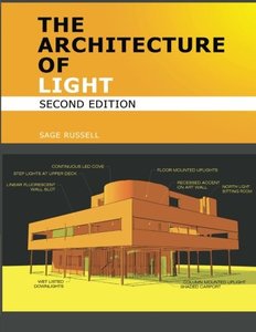 The Architecture Of Light: A textbook of procedures and practices for the Architect, Interior Designer and Lighting Designer, 2/e (Paperback)-cover