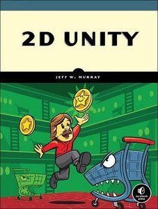 2D Unity: Your First Game from Start to Finish-cover