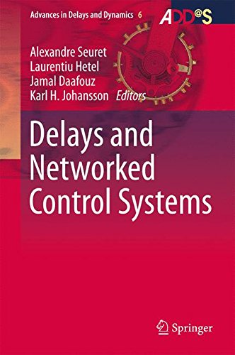 Delays and Networked Control Systems (Advances in Delays and Dynamics ...