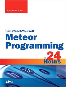 Meteor Programming in 24 Hours, Sams Teach Yourself (Teach Yourself -- Hours)-cover