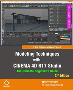 Modeling Techniques with CINEMA 4D R17 Studio - The Ultimate Beginner's Guide-cover