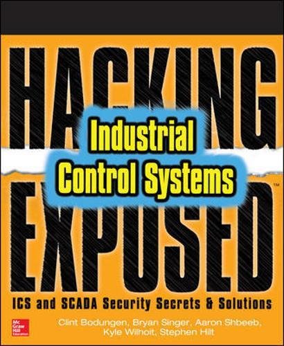 Hacking Exposed Industrial Control Systems: ICS and SCADA Security ...