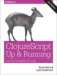 ClojureScript: Up and Running: Functional Programming for the Web-cover