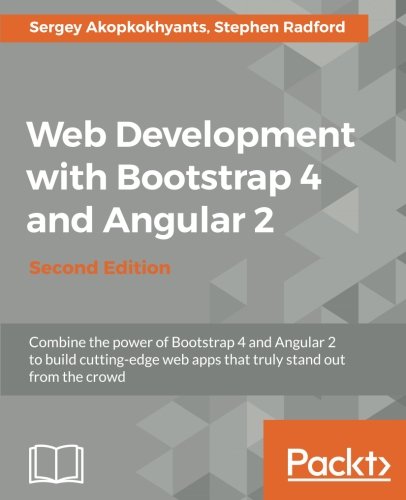 Web Development with Bootstrap 4 and Angular 2 - Second Edition | 天瓏網路書店