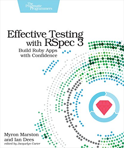 Effective Testing with RSpec 3: Build Ruby Apps with Confidence | 天瓏網路書店