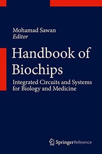 Handbook of Biochips: Integrated Circuits and Systems for Biology and Medicine-cover