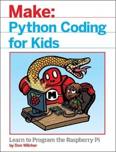 Python Coding for Kids: Learn to Program the Raspberry Pi (Make:)-cover