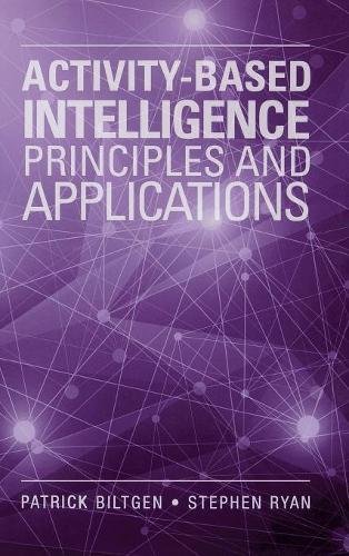 Activity-based Intelligence: Principles and Applications (The Artech ...