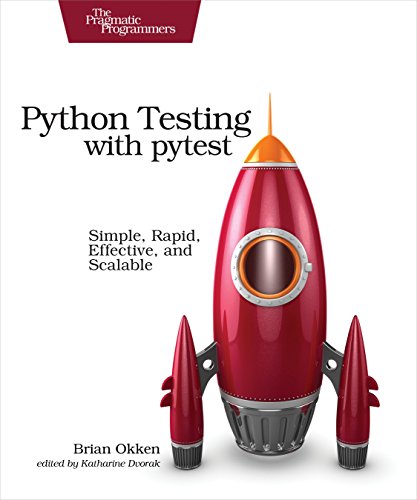 Python Testing with Pytest: Simple, Rapid, Effective, and Scalable | 天瓏網路書店