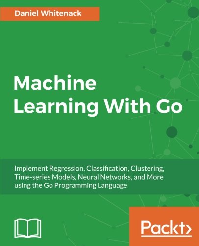 Machine Learning With Go | 天瓏網路書店