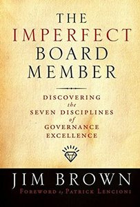 The Imperfect Board Member: Discovering the Seven Disciplines of Governance Excellence-cover