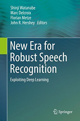 New Era for Robust Speech Recognition: Exploiting Deep Learning | 天瓏網路書店