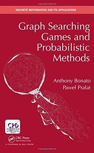 Graph Searching Games and Probabilistic Methods (Discrete Mathematics and Its Applications)-cover