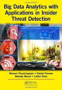 Big Data Analytics with Applications in Insider Threat Detection-cover