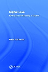 Digital Love: Romance and Sexuality in Games-cover