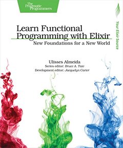 Learn Functional Programming with Elixir: New Foundations for a New World-cover