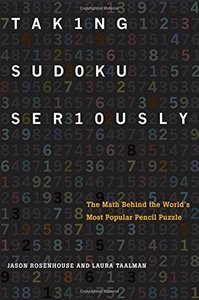 Taking Sudoku Seriously: The Math Behind the World's Most Popular Pencil Puzzle-cover