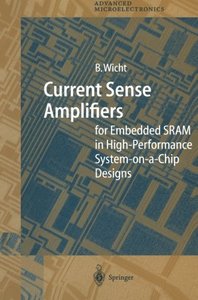 Current Sense Amplifiers for Embedded SRAM in High-Performance System-on-a-Chip Designs (Springer Series in Advanced Microelectronics)-cover