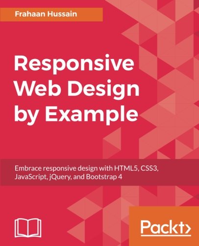 Responsive Web Design by Example: Embrace responsive design with HTML5 ...