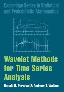 Wavelet Methods for Time Series Analysis (Cambridge Series in Statistical and Probabilistic Mathematics)-cover