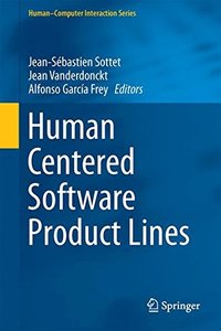 Human Centered Software Product Lines (Human–Computer Interaction Series)