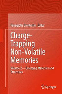 Charge-Trapping Non-Volatile Memories: Volume 2--Emerging Materials and Structures-cover