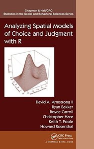 Analyzing Spatial Models of Choice and Judgment with R (Chapman &amp; Hall/CRC Statistics in the Social and Behavioral Sciences)-cover