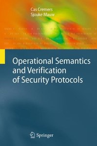 Operational Semantics and Verification of Security Protocols (Information Security and Cryptography)-cover
