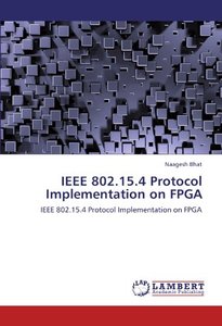 IEEE 802.15.4 Protocol Implementation on FPGA: IEEE 802.15.4 Protocol Implementation on FPGA-cover
