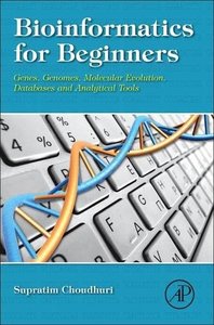 Bioinformatics for Beginners: Genes, Genomes, Molecular Evolution, Databases and Analytical Tools-cover
